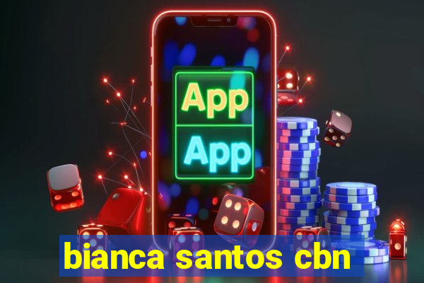 bianca santos cbn